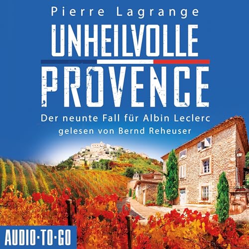 Unheilvolle Provence: Der neunte Fall für Albin Leclerc
