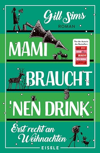 Mami braucht 'nen Drink – erst recht an Weihnachten: Von der Autorin des Bestsellers „Mami braucht `nen Drink“ I Das perfekte Weihnachtsgeschenk für alle Mütter (Die Mami-Reihe 5)