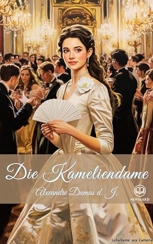 Die Kameliendame (Novelaris Klassik)