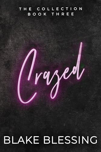 Crazed (The Collection Book 3)
