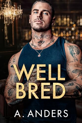 Well Bred (Whatever it Takes Book 1)