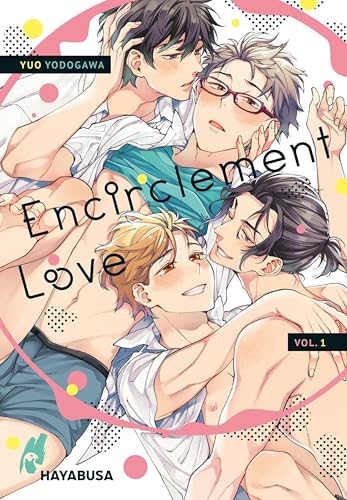 Encirclement Love 1: Humorvoller Yaoi-Manga, in dem sich Freundschaft zu heißer Liebe entwickelt!