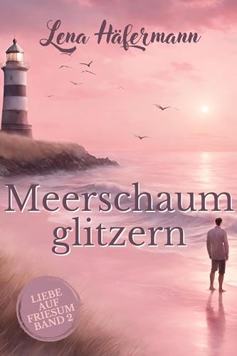 Meerschaumglitzern: Liebe auf Friesum – Band 2
