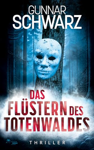 Das Flüstern des Totenwaldes (Gerlach & Freyenberg - Thriller 3)