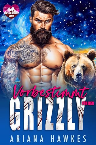 Vorbestimmt für den Grizzly (Gefährten aus den Bergen 6)
