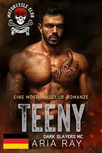 Teeny (Dark Slayers MC, Buch 7): Eine Motorradclub-Romanze (Dark Slayers MC- Deutsch)