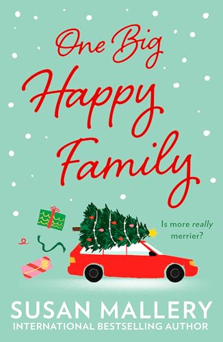 One Big Happy Family: An uplifting new festive story of family, friendship and romance from New York Times bestselling author, Susan Mallery in 2024 (English Edition)