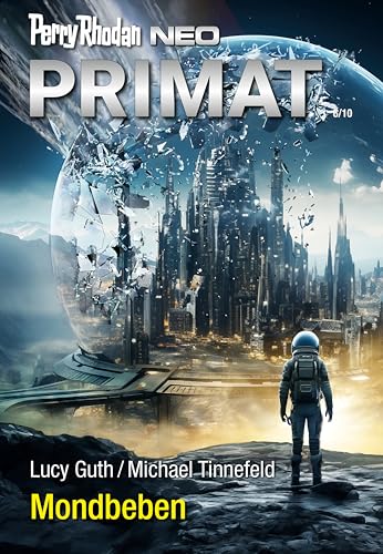 Perry Rhodan Neo 335: Mondbeben: Staffel: Primat
