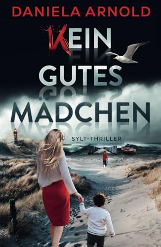 Kein gutes Mädchen: Sylt-Thriller