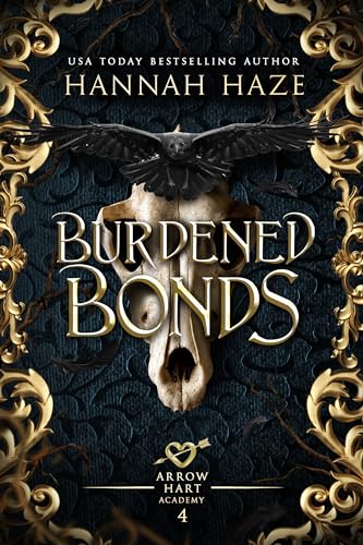 Burdened Bonds (The Arrow Hart Academy Book 4)