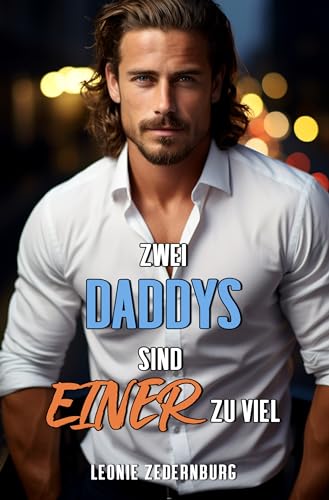 Zwei Daddys sind einer zu viel