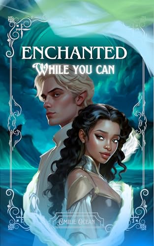 Enchanted (While You Can Book 1)