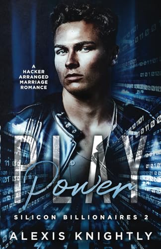 Power Play: A Hacker Arranged Marriage Romance (Silicon Billionaires)