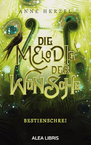 Die Melodie der Wünsche: Bestienschrei