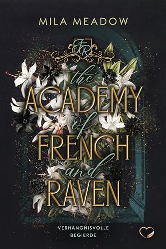 The Academy of French & Raven: Verhängnisvolle Begierde (Why-Choose, Romance Suspense)