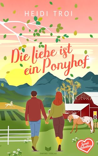 Die Liebe ist ein Ponyhof (Sweet Valentine 6)