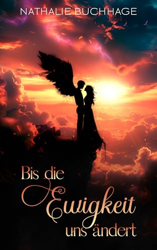 Bis die Ewigkeit uns ändert