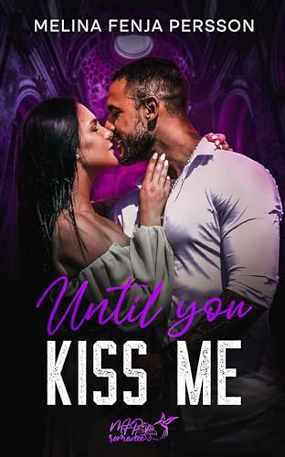 Until you kiss me: Mafia Novelle 1/3 Dark Romance (Until You Novellen 1)