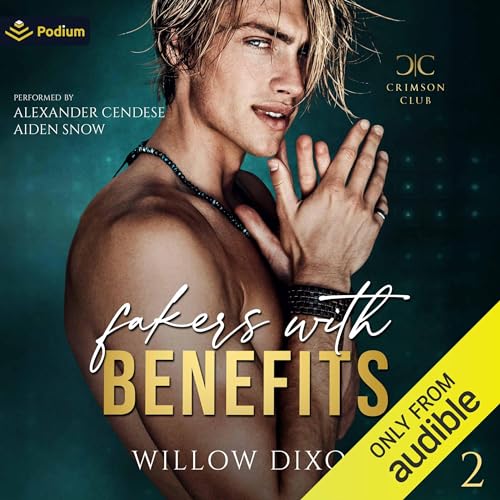 Fakers with Benefits: Crimson Club, Book 2