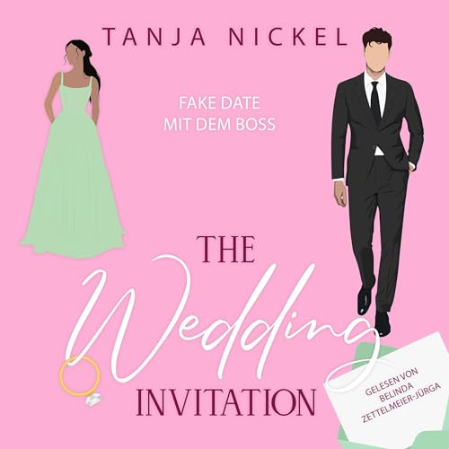 The Wedding Invitation: Fake Date mit dem Boss
