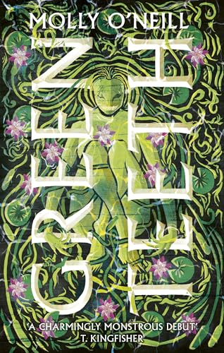 Greenteeth: A monstrously cosy tale of fae, folklore and found family