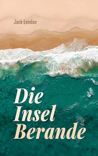 Die Insel Berande: Eine Geschichte von Abenteuer und Überleben