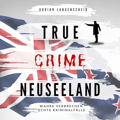 True Crime Neuseeland: True Crime International 14