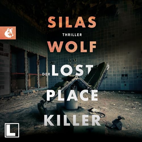 Der Lost Place Killer: Ein Fall für Jonas Starck 6