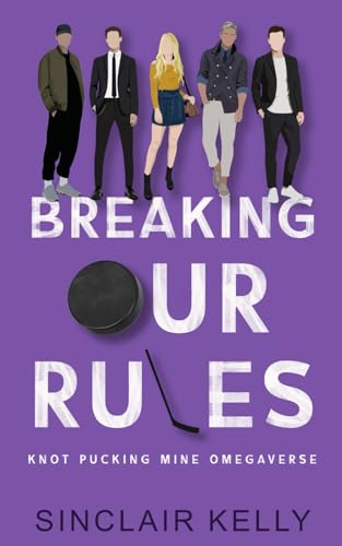 Breaking Our Rules (Knot Pucking Mine Omegaverse, Band 2)