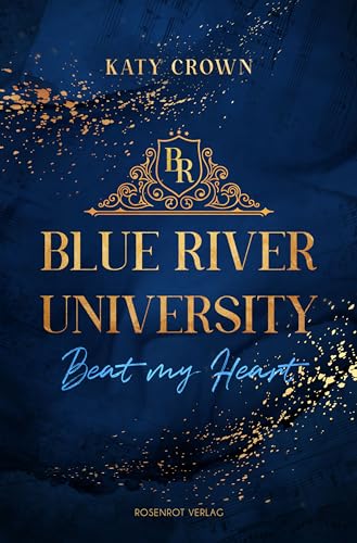 Blue River University - Beat my Heart: New Adult