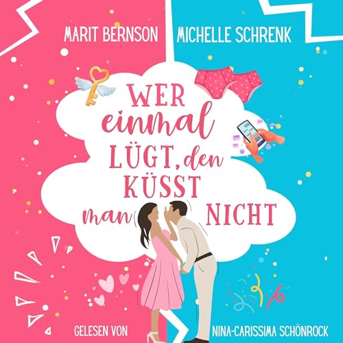 Wer einmal lügt, den küsst man nicht: Herzhaft verliebt 1