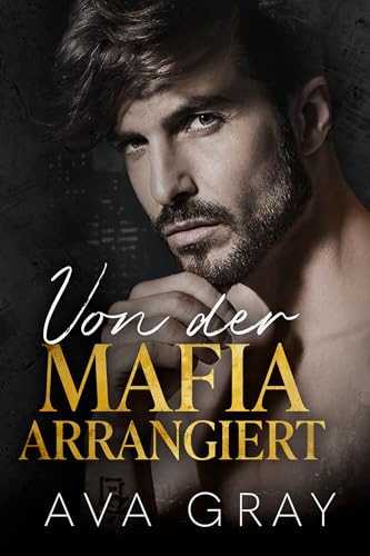 Von der Mafia arrangiert (Die Milliardärs-Mafia 4)