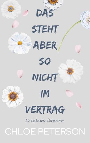 Das steht aber so nicht im Vertrag: Ein lesbischer Liebesroman (Liebe ohne Verträge 4)