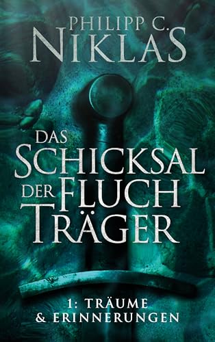 Das Schicksal der Fluchträger: 1: Träume und Erinnerungen (Die Chroniken von Salz und Asche)