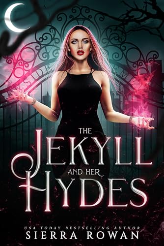 The Jekyll and Her Hydes (Jekylls and Hydes Book 1)