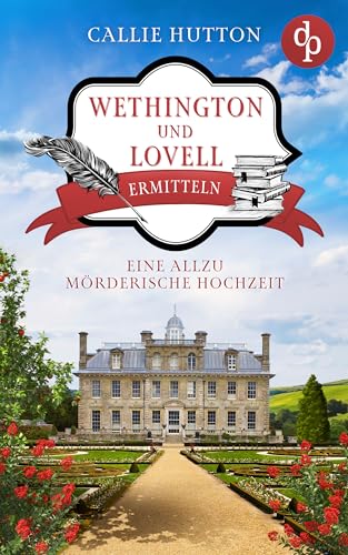 Eine allzu mörderische Hochzeit: Ein viktorianischer Cosy Crime (Wethington und Lovell ermitteln-Reihe 3)