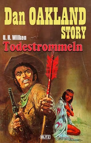 Dan Oakland Story 33: Todestrommeln (Die Dan-Oakland-Story)
