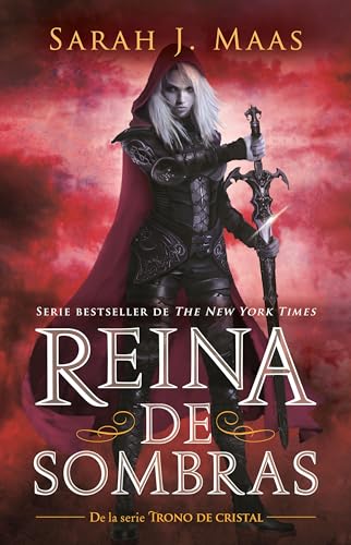 Reina de sombras/ Queen of Shadows (Trono de cristal/ Throne of Glass)