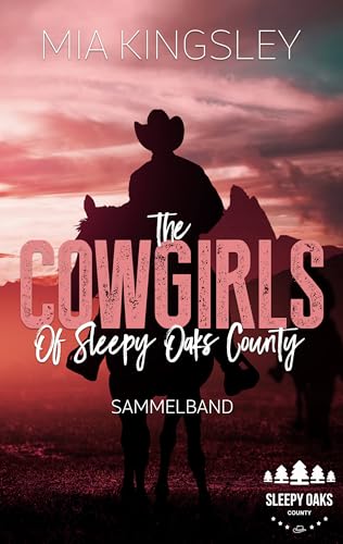 The Cowgirls Of Sleepy Oaks County: Sammelband