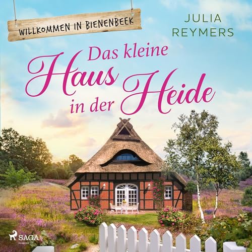 Das kleine Haus in der Heide: Willkommen in Bienenbeek 1