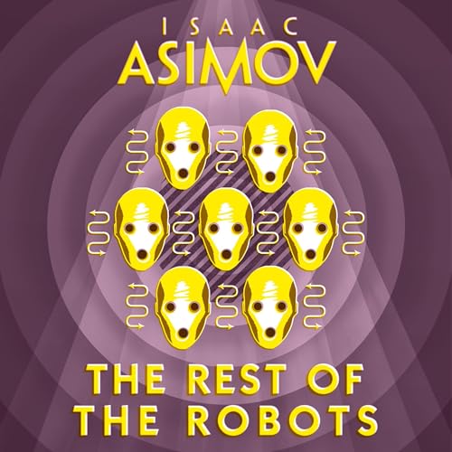 The Rest of the Robots: Robot Series