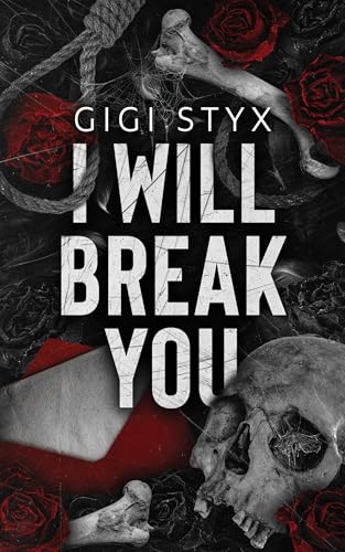 I Will Break You: A dark stalker romance (Pen Pal Duet Book 1)