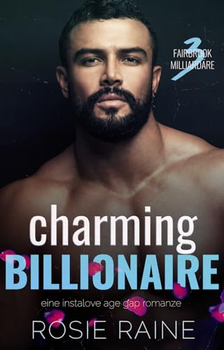 Charming Billionaire: Eine Curvy Girl Age Gap Romanze (Fairbrook Milliardäre 3)