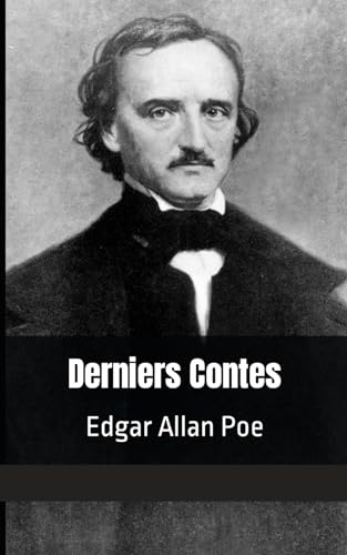 Derniers Contes: Edgar Allan Poe