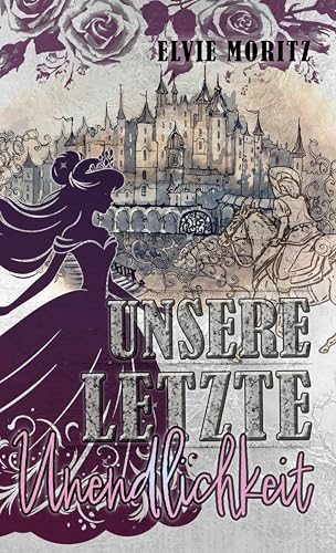 Unsere letzte Unendlichkeit: Enemies to lovers Romantasy (Märchen-Fantasy)