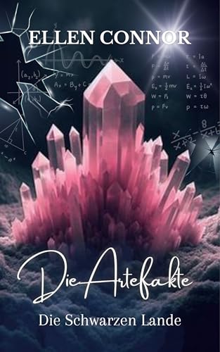 Die Artefakte : Die Schwarzen Lande - Teil 1 (Dystopie, SciFi, Creature Horror, Alieninvasion)