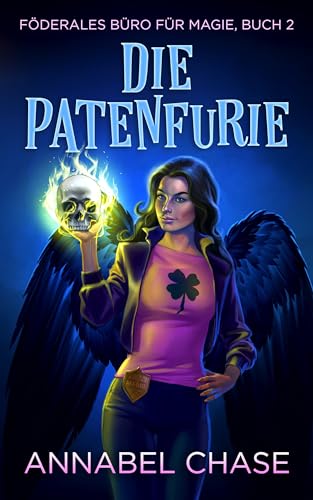 Die Patenfurie (Föderales Büro für Magie 2)