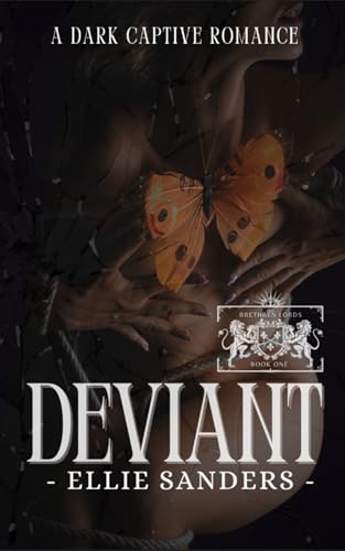 Deviant: A Dark Captive Romance (The Brethren Lords Book 1)