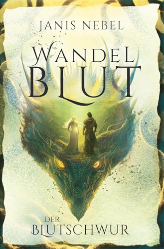 Der Blutschwur: Düstere High Fantasy mit moralisch grauen Helden, forbidden love und mythischer Wandler-Magie (Wandelblut 3)