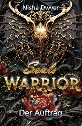 Souls Warrior: Der Auftrag (Souls Worrior 1)